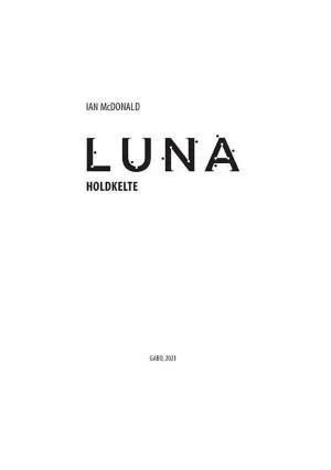 Ian McDonald: Luna: Holdkelte (Hungarian language)