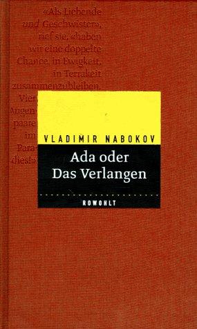 Vladimir Nabokov: Ada oder Das Verlangen. Aus den Annalen einer Familie. (Hardcover, German language, Rowohlt, Reinbek)