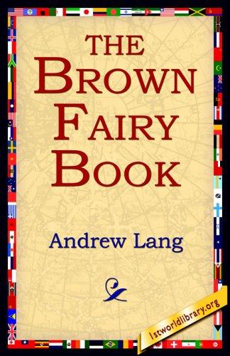 Andrew Lang: The Brown Fairy Book (Paperback, 2005, 1st World Library)