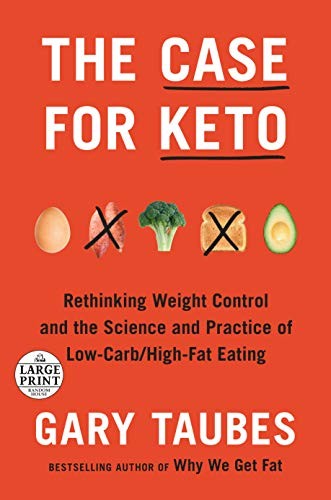Gary Taubes: The Case for Keto (Paperback, Random House Large Print)