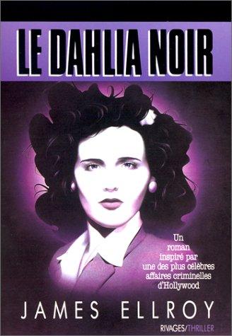 James Ellroy: Le Dahlia noir (Paperback, French language, Rivages)