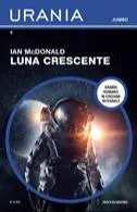 Ian McDonald: Luna crescente (Italian language)