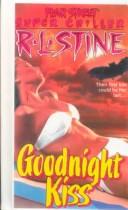 R. L. Stine: Goodnight Kiss (Fear Street Super Chiller) (Hardcover, 1999, Tandem Library)