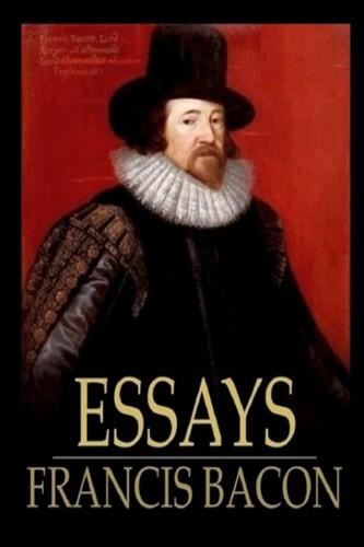 Francis Bacon: The  essayes or counsels, civill and morall (1985, Harvard University Press)