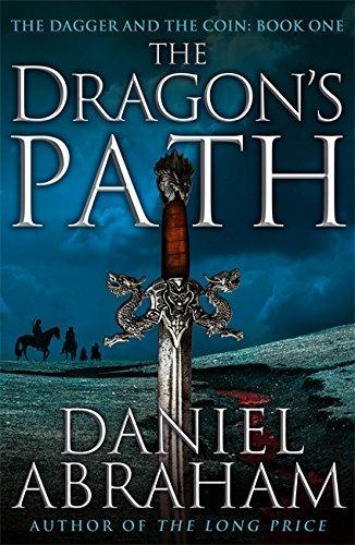 Daniel Abraham: The Dragon's Path (2011, Orbit)