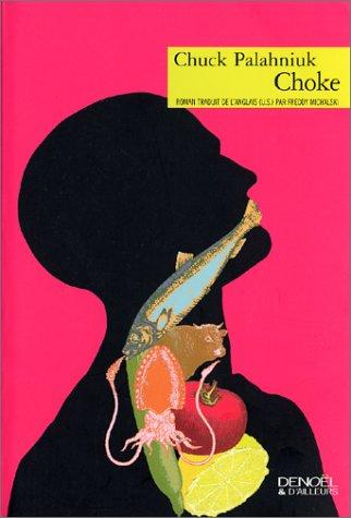 Chuck Palahniuk, Freddy Michalski: Choke (Paperback, French language, Denoël)