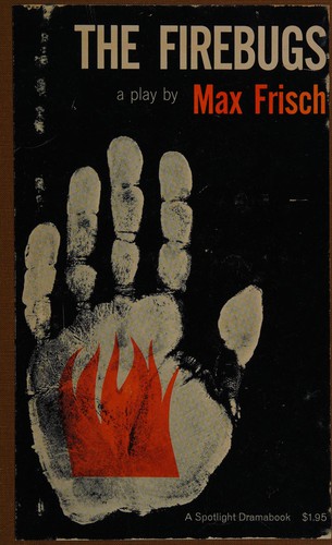 Max Frisch: Firebugs (Paperback, Hill & Wang)