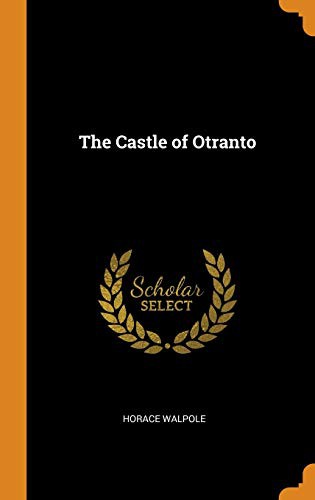 Horace Walpole: The Castle of Otranto (Hardcover, Franklin Classics)