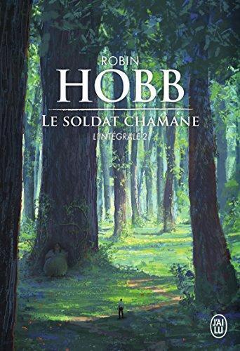 Robin Hobb: Le Soldat chamane, Intégrale Tome 2 : (French language, 2014)