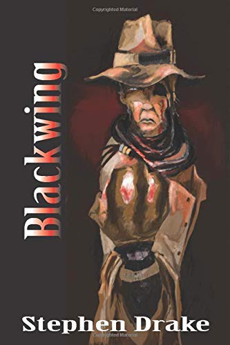 Stephen Drake: Blackwing (Paperback, Independently published)