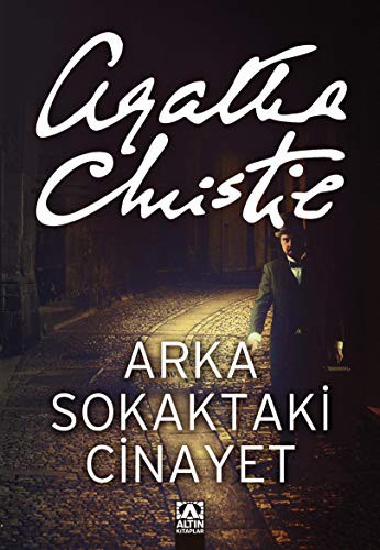 Agatha Christie: Arka Sokaktaki Cinayet (Paperback, Altin Kitaplar)