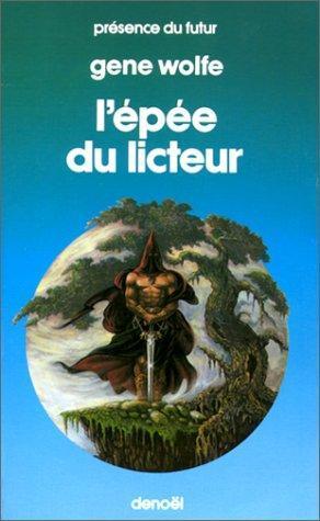 Gene Wolfe: Livre du nouveau soleil de Teur. 3, L'épée du licteur (French language, 1986, Éditions Denoël)