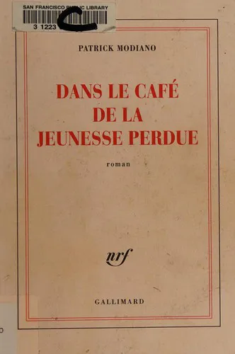 Patrick Modiano: Dans le café de la jeunesse perdue (French language, 2007, Éditions Gallimard)