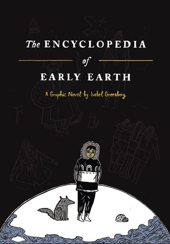 Isabel Greenberg: The encyclopedia of early Earth (2013)