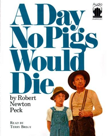 Robert Newton Peck: A Day No Pigs Would Die (AudiobookFormat, Audio Bookshelf)