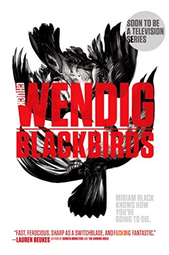 Chuck Wendig: Blackbirds (Hardcover, Gallery / Saga Press)