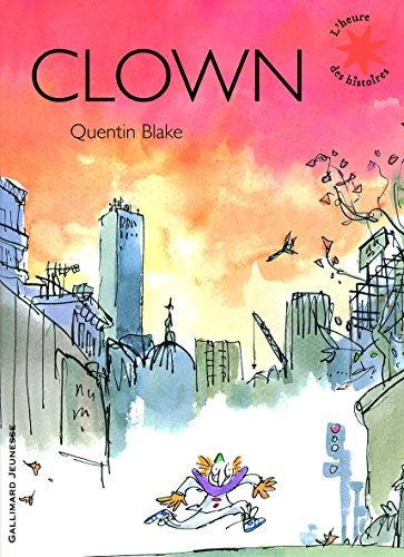 Quentin Blake: Clown (Gallimard-Jeunesse)