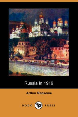 Arthur Ransome: Russia in 1919 (Dodo Press) (Paperback, 2007, Dodo Press)