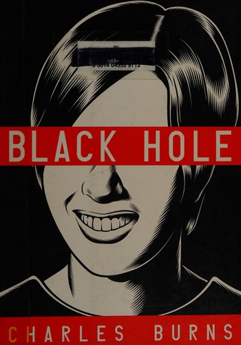 Charles Burns: Black hole (Paperback, 2005, Pantheon Books)