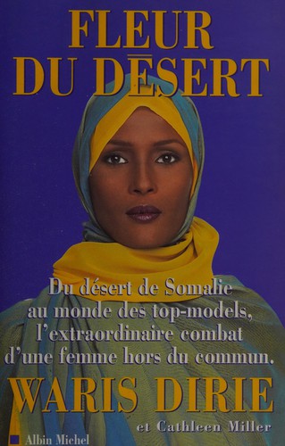 Waris Dirie: Fleur du désert (French language, 1998, Albin Michel)