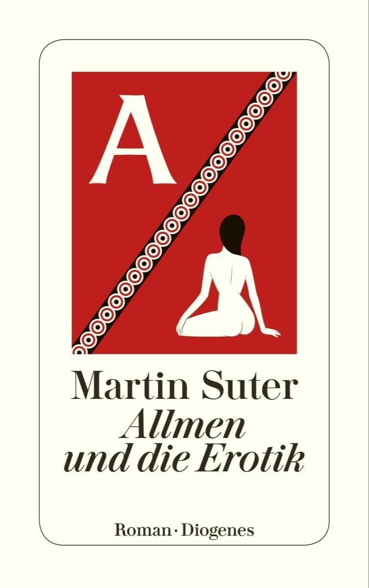 Martin Suter: Allmen und die Erotik (German language, 2018, Diogenes Verlag)
