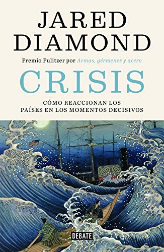 Jared Diamond: Crisis : Cómo reaccionan los países en los momentos decisivos / Upheaval (Hardcover, Debate)