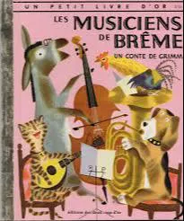 Brothers Grimm, Jacob Grimm, Wilhelm Grimm: Les musiciens de Brême (French language, 1954, Éditions Cocorico)