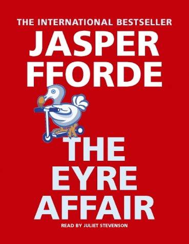 Jasper Fforde: The Eyre Affair (Thursday Next) (AudiobookFormat, Hodder & Stoughton Audio Books)