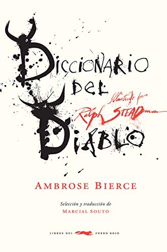 Ralph Steadman, Marcial Souto, Ambrose Bierce: Diccionario del diablo (Hardcover, Libros del Zorro Rojo)