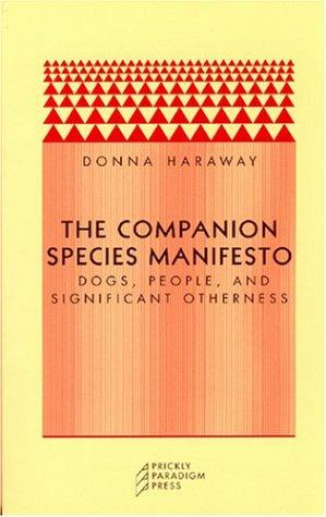 Donna J. Haraway: The Companion Species Manifesto (Paperback, Prickly Paradigm Press)