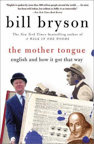 Bill Bryson: The mother tongue (1991)