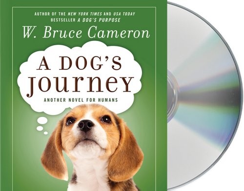 W. Bruce Cameron, George K. Wilson: A Dog's Journey (AudiobookFormat, 2012, Macmillan Audio)