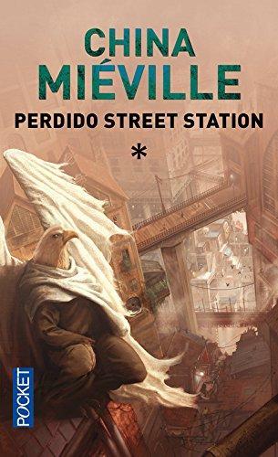 China Miéville: Perdido Street Station Tome 1 (French language, 2006, Presses Pocket)