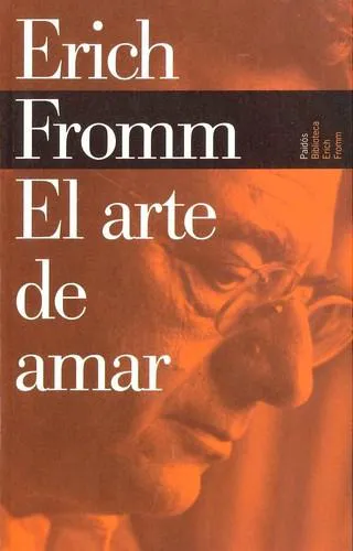 Erich Fromm: El arte de amar (Biblioteca Erich Fromm) (Spanish language, 2002)