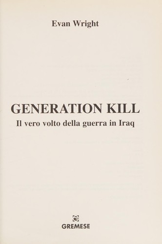 Evan Wright: Generation kill (Italian language, 2009, Gremese)