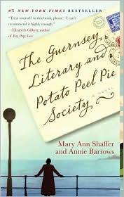 Mary Ann Shaffer, Annie Barrows, Mary Ann Shaffer: The Guernsey Literary and Potato Peel Pie Society (Paperback, 2009, Dial Press)