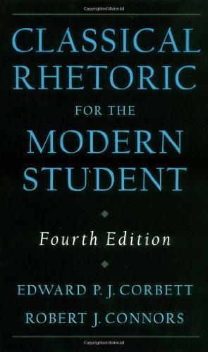 Edward P. J. Corbett: Classical Rhetoric for the Modern Student (1999, Oxford University Press)