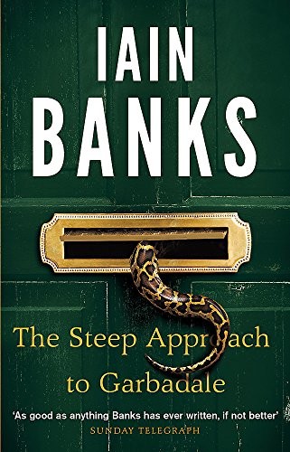 Iain M. Banks: The Steep Approach to Garbadale (2013, Little, Brown Book Group)
