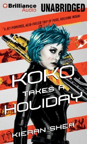 Kieran Shea: Koko Takes a Holiday (AudiobookFormat, Brilliance Audio)