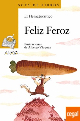 El Hematocrítico: Feliz feroz (2014, Anaya)