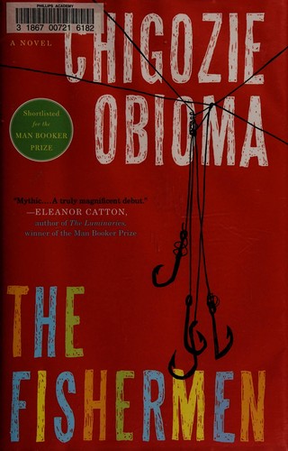 Chigozie Obioma: The fishermen (2015)