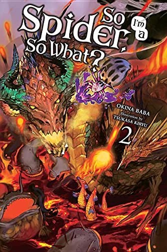 Okina Baba, Kiryu Tsukasa: So I'm a Spider, So What?, Vol. 2 (2018, Yen Press LLC)