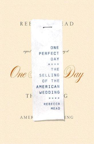 Rebecca Mead: One Perfect Day (Hardcover, Penguin Press HC, The)
