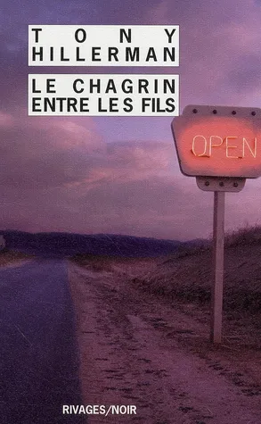 Tony Hillerman: Le chagrin entre les fils (French language, 2008, Payot & Rivages)