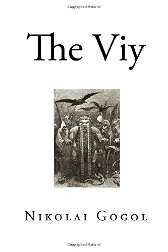 Nicolas Gogol, Claud Field: The Viy (Paperback, Createspace Independent Publishing Platform, CreateSpace Independent Publishing Platform)