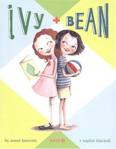 Annie Barrows: Ivy and Bean (2006, Chronicle Books)