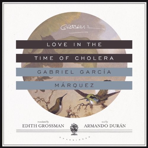 Gabriel García Márquez: Love in the Time of Cholera (AudiobookFormat, Blackstone Audiobooks, Blackstone Audio)