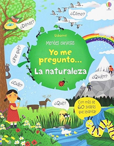 Katie Daynes, Marie-Eve Tremblay, Antonio Navarro Gosálvez: Yo me pregunto... La naturaleza (Ediciones Usborne)