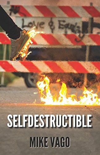 Mike Vago: Selfdestructible (Paperback, Ephemeral Press)