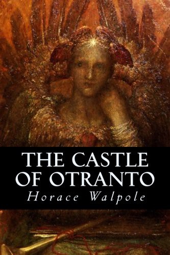 Horace Walpole: The Castle of Otranto (Paperback, Createspace Independent Publishing Platform, CreateSpace Independent Publishing Platform)